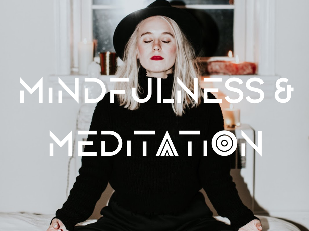 mindfulness and meditation