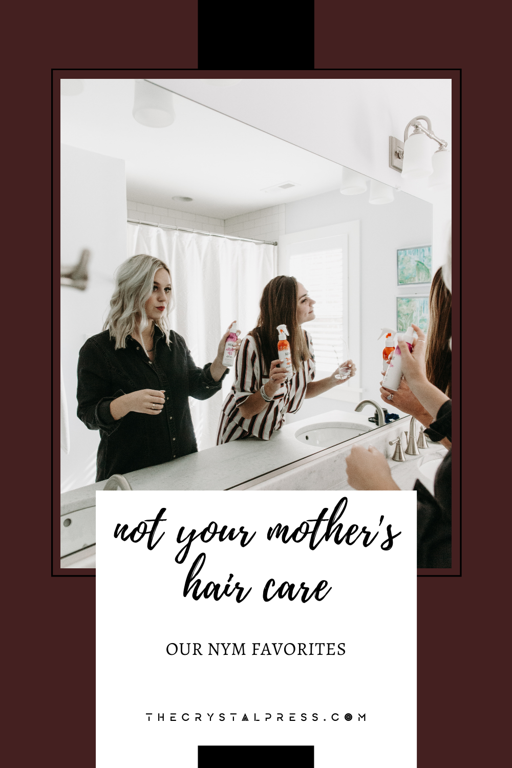 not your mother's hair care